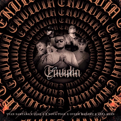 Envidia (feat. B. Nova Toge, Oggi, Oveer Mendez & Ayza Klan) - Single