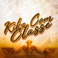 Kika Com Classe - Single - DJ SZ, MC GW & Mc Brunin JP