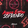 Agora Estou Sofrendo (feat. Mc Mingau) - Single