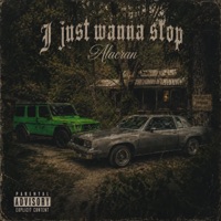 I just wanna stop - Single - Alacran