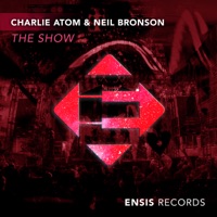 The Show - Single - Charlie Atom & Neil Bronson