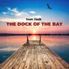 The Dock Of The Bay