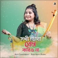 Sokhi Tora Prem Koriyo Na - Single - Aditi Chakraborty