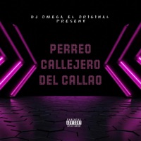 DJ Omega El Original Presenta Perreo Callejero Del Callao - DJ Micky El Mas Rankiao