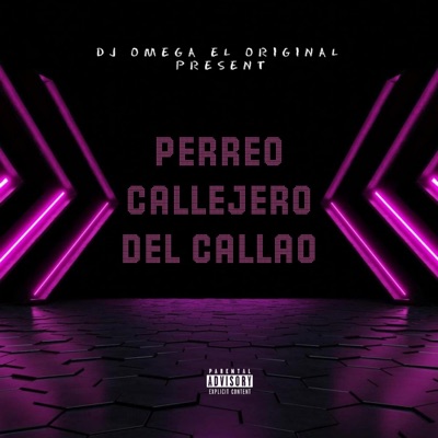 DJ Omega El Original Presenta Perreo Callejero Del Callao