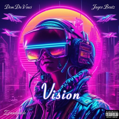 Vision (feat. Jayco Beatz & Dom Da Vinci) - Single
