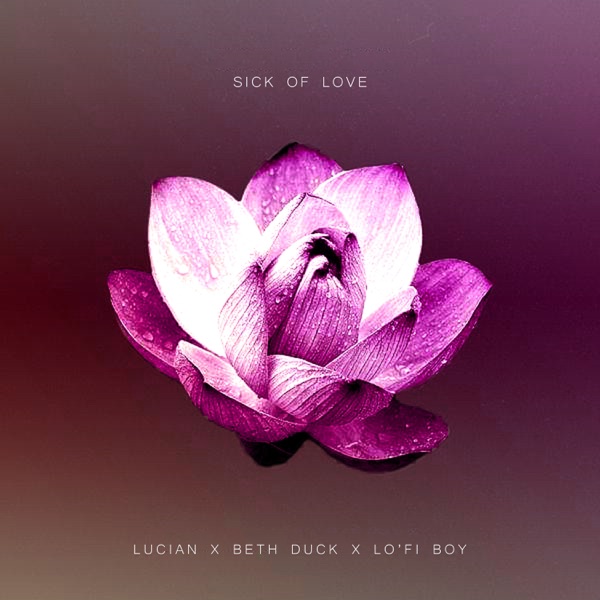Sick of Love - Lo'fi Boy (Remix) [feat. Beth Duck]