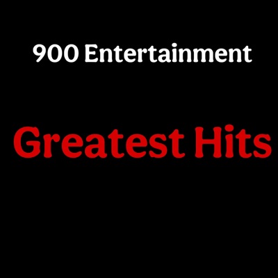 900 Entertainment (Greatest Hits)