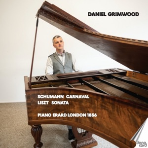 Schumann: Carnaval, Op. 9 - Liszt: Piano Sonata in B Minor, S. 178