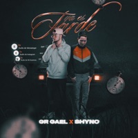 Ya Es Tarde (feat. Shyno) - Single - GR Gael