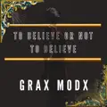 To believe or not to believe