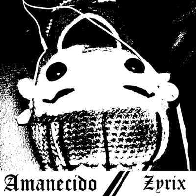 Zyrix - Amanecido