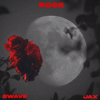 Rose (feat. Jax) - Single