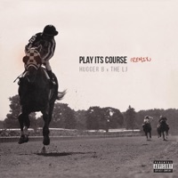 Play Its Course (feat. The LJ) [Remix] - Single - Hugger B