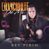 Enviciarte de Mi - Single - Rey Pirin