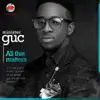 Minister GUC - All That Matters