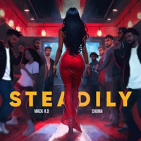 STEADILY - Single - Mack H.D & CHUMA