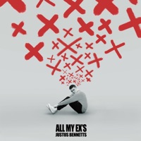 All My Ex's - Single - Justus Bennetts