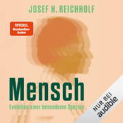 Mensch: Evolution einer besonderen Spezies