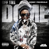 Off the Dome - Single - Bobby Fishscale
