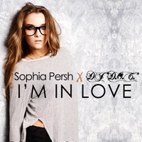 I'm in Love (feat. Sophia Persh) - Single - DJ 