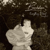 Everything I Need (Acoustic) - Single - Buckstein