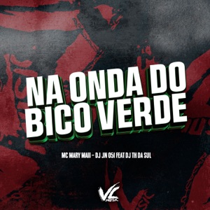 Na Onda do Bico Verde (feat. DJ TH DA SUL)
