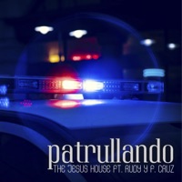 Patrullando (feat. Rudy & F Cruz) - Single - The Jesus House