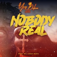 Nobody Real - Single - Young Dickson AKA YD