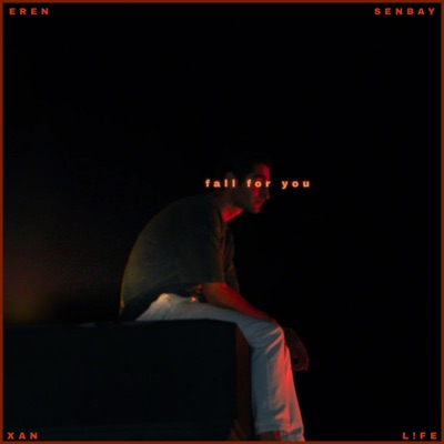 Fall For You (feat. L!FE & XAN) - Single