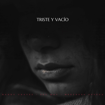 Triste y Vacío (feat. Sol Wav & Mercedes Ortega) - Single