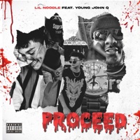 Proceed (feat. Lil Noodle) - Single - Young John Q