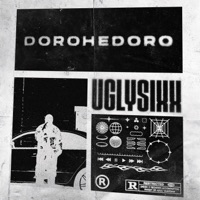 DOROHEDORO - Single - uglysixx & ARAGOTH