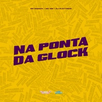 Na Ponta da Glock - Single - MC DAMATA, MC MN & DJ Kleytinho