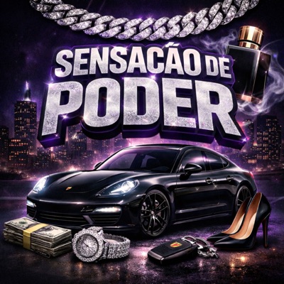 Sensação de Poder (feat. mc helen 013 & Silas Groove) - Single