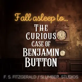 The Curious Case of Benjamin Button: Audiobook for Sleep