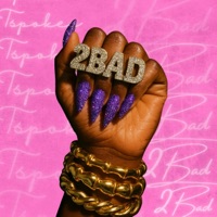 2 BAD - Single - Tspokes
