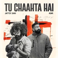Tu Chaahta Hai (feat. Jeemsejaffer & Audiocrackerr) - Single - Asar