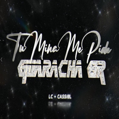 TU MINA ME PIDE (Guaracha BR) (feat. CASSIEL) - Single