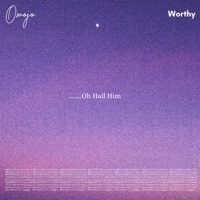 Worthy - Single - Omojo