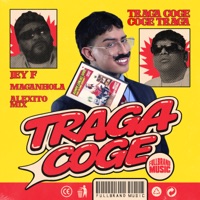 Traga Coge - Single - Jey F, Maganhola & Alexito Mix