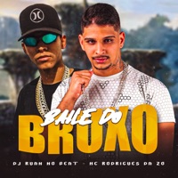 Baile do Bruxo - Single - MC Rodrigues Da ZO & DJ RUAN NO BEAT