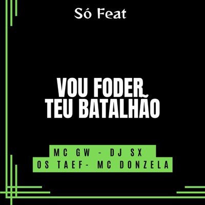 Vou Foder Teu Batalhão (feat. MC Donzela) - Single