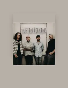 Dustin Perkins을(를) 듣고, 뮤직 비디오를 보고, 약력을 읽고, 투어 일정 등을 확인하세요!