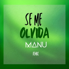 SE ME OLVIDA (Remix) MANU