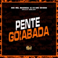 Pente Goiabada - Single - Mc Rd, MC Bianca VI & MC Dhom