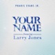 Your Name feat Larry Jones EP