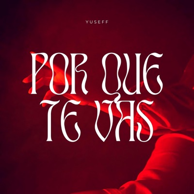 Por Que Te Vas - Single