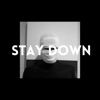 Stay Down
