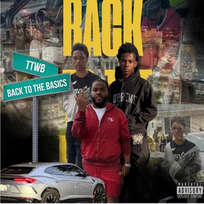 Back to the basics (feat. Lil zeek & Bandznofriends) [TTWB Version] - Single